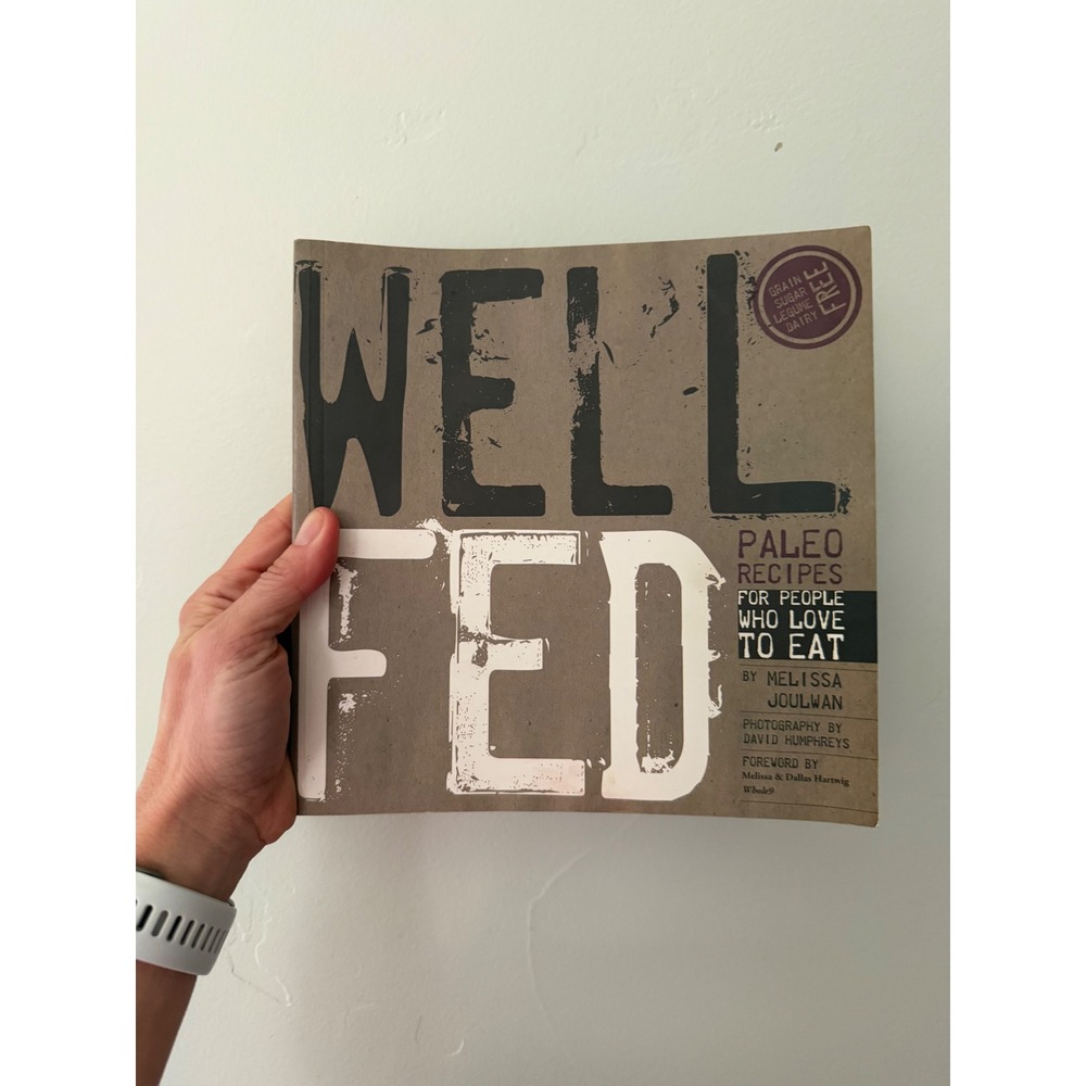 Well Fed Paleo Recipes for People Who Love to Eat‎ Melissa Joulwan Cookbook
